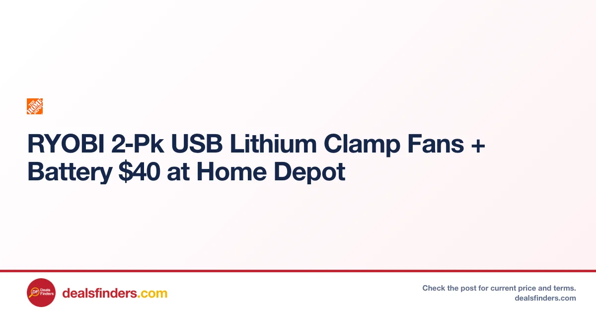 RYOBI 2‑Pk USB Lithium Clamp Fans + Battery $40 at Home Depot