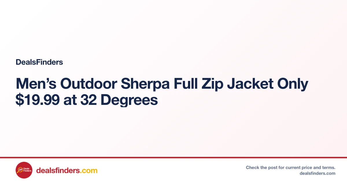 Men’s Outdoor Sherpa Full Zip Jacket Only $19.99 at 32 Degrees
