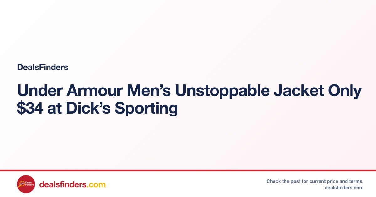 Under Armour Men’s Unstoppable Jacket Only $34 at Dick’s Sporting