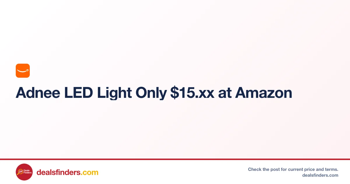 Adnee LED Light Only $15.xx at Amazon