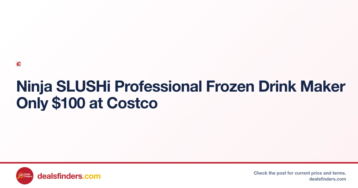 Ninja SLUSHi Professional Frozen Drink Maker Only $100 at Costco