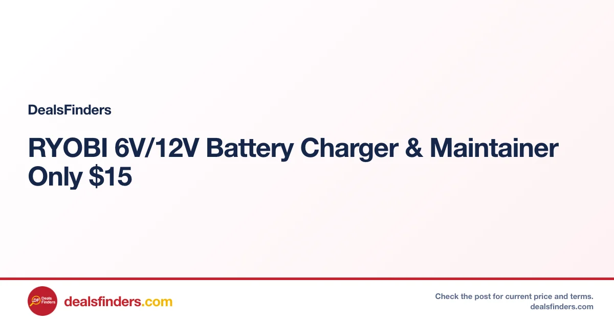 RYOBI 6V/12V Battery Charger & Maintainer Only $15