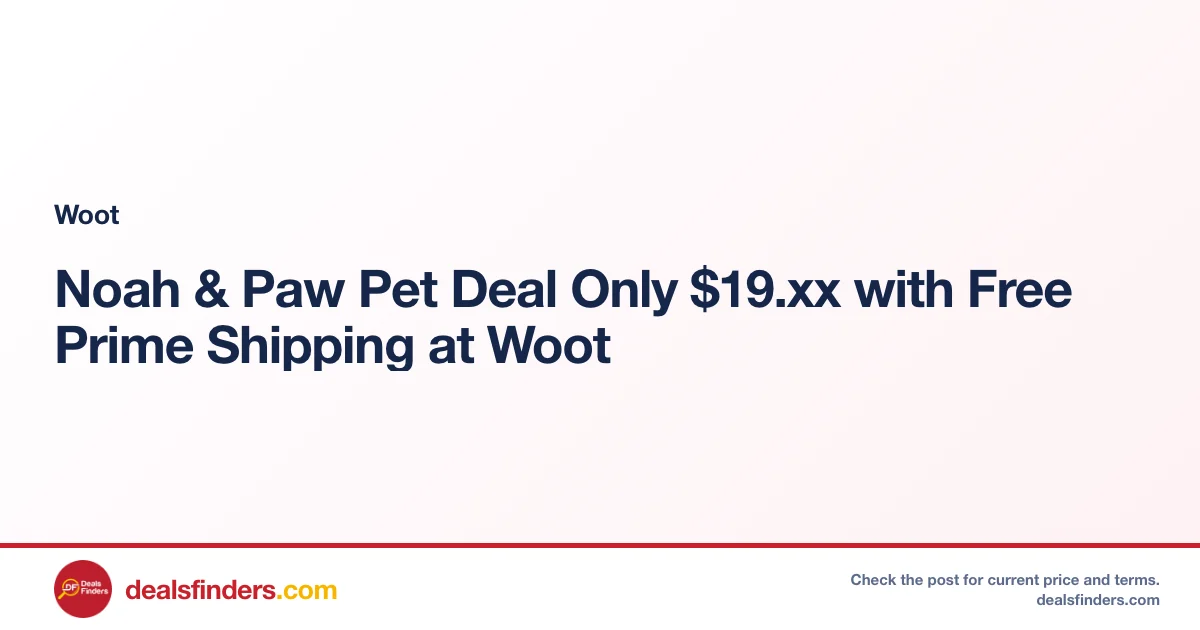 Noah & Paw Pet Deal Only $19.xx with Free Prime Shipping at Woot