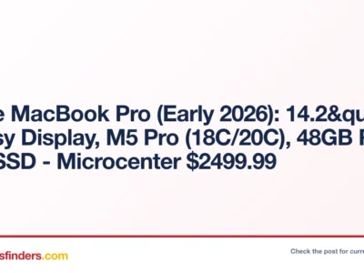 Apple MacBook Pro (Early 2026): 14.2" Glossy Display, M5 Pro (18C/20C), 48GB RAM, 1TB SSD – Microcenter $2499.99