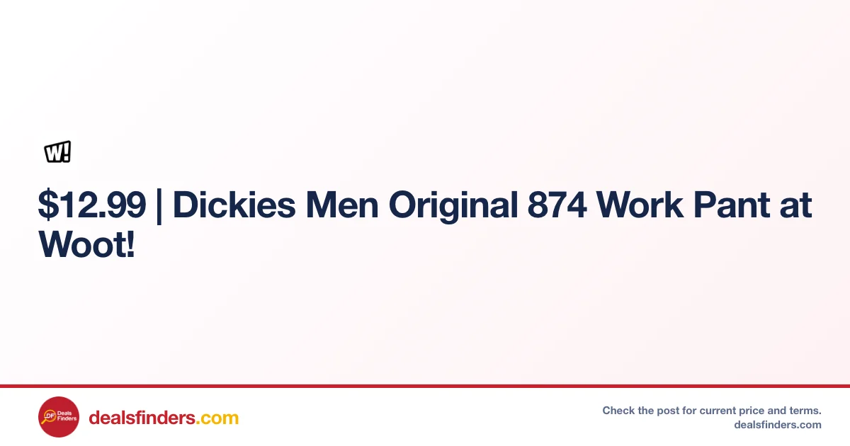Dickies Men Original 874 Work Pant Only $12.xx at Woot