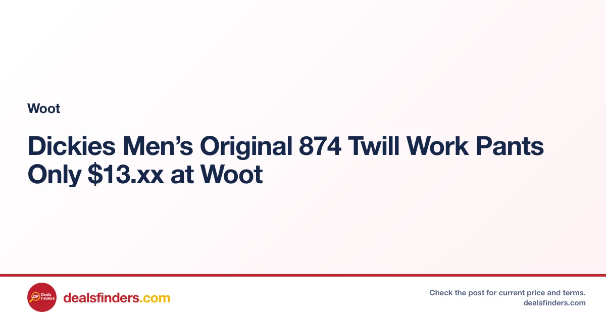 Dickies Men’s Original 874 Twill Work Pants Only $13.xx at Woot