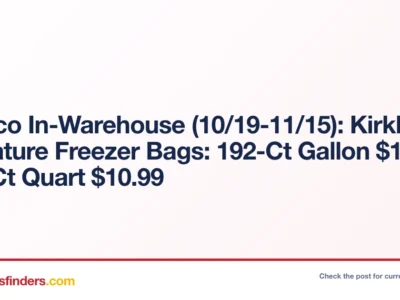 Costco In-Warehouse (10/19-11/15): Kirkland Signature Freezer Bags: 192-Ct Gallon $11.99, 264-Ct Quart $10.99