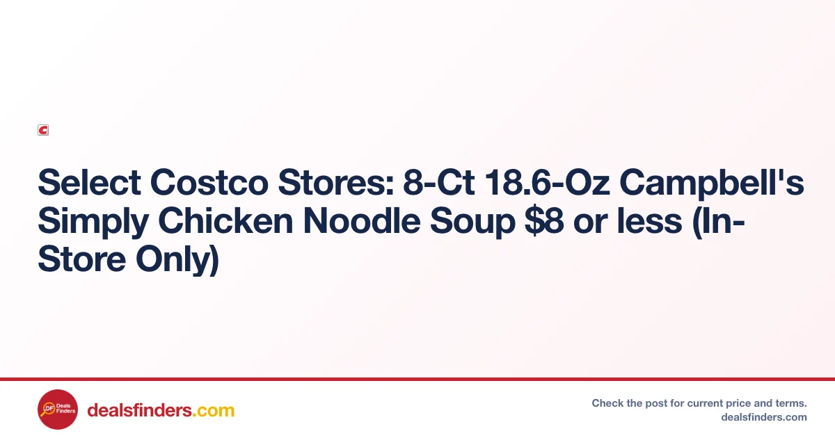 Campbell’s Simply Chicken Noodle Soup Only $8 at Costco