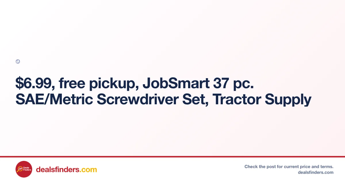 JobSmart 37 pc. SAE/Metric Screwdriver Set Only $6.99 at Tractor