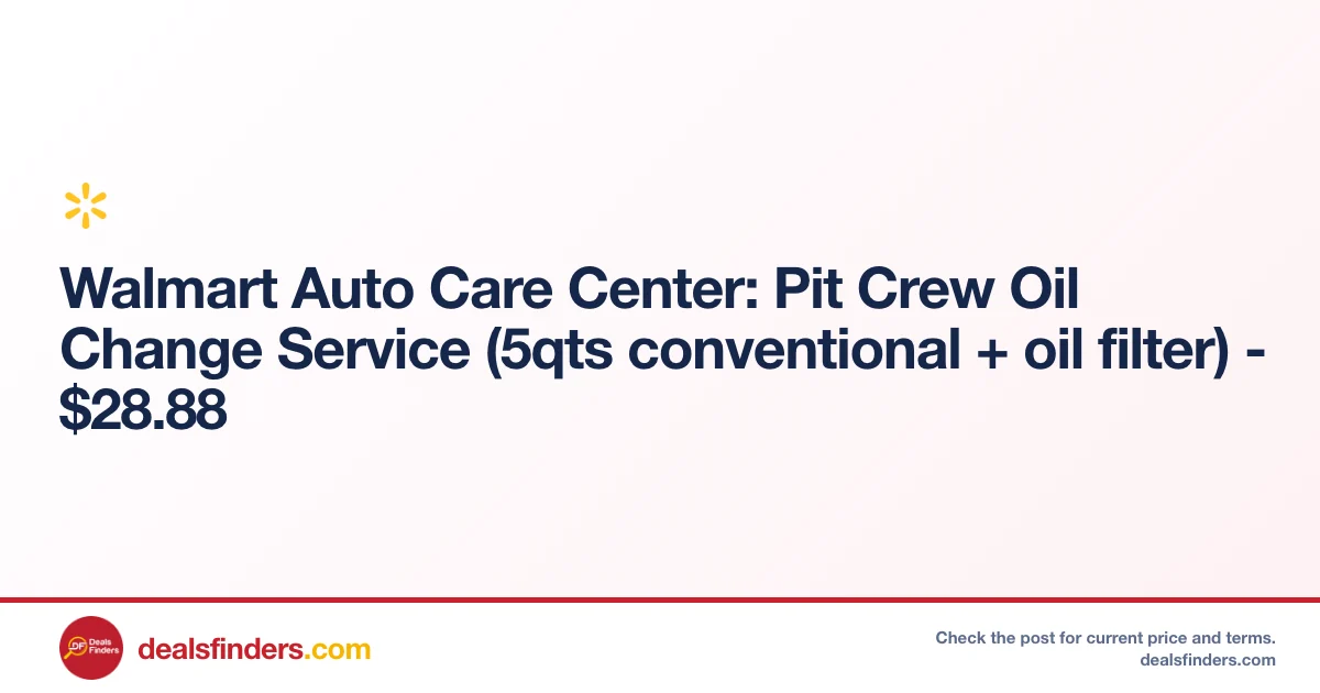 Pit Crew Oil Change Service 5qt + Filter Only $28.88 at Walmart