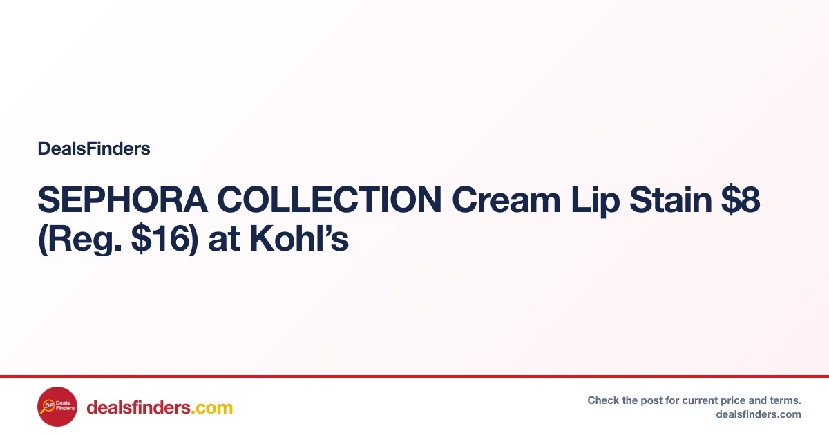 SEPHORA COLLECTION Cream Lip Stain $8 (Reg. $16) at Kohl’s