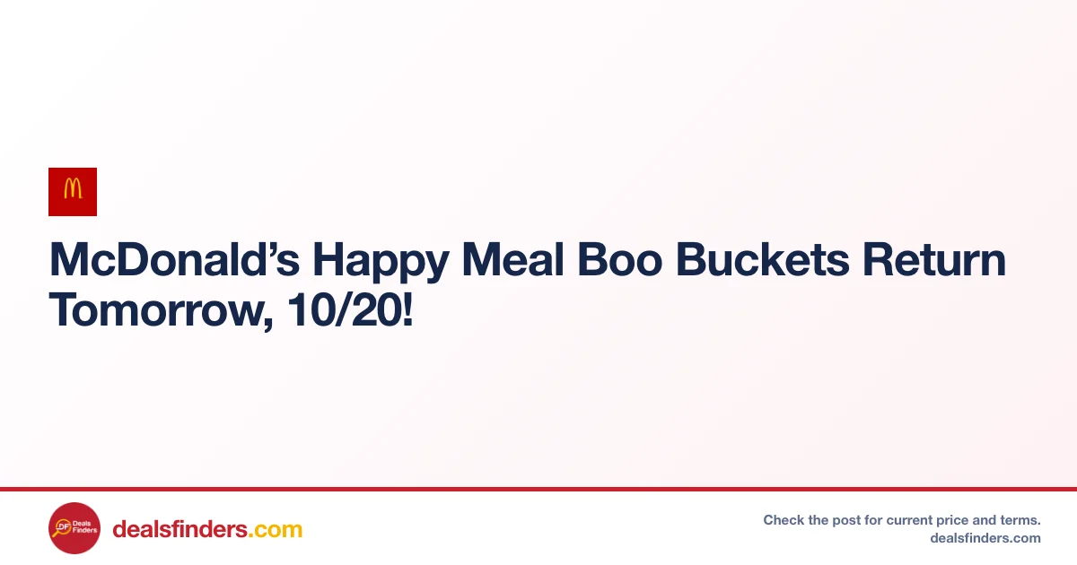McDonald’s Happy Meal Boo Buckets Return Tomorrow at Corporate