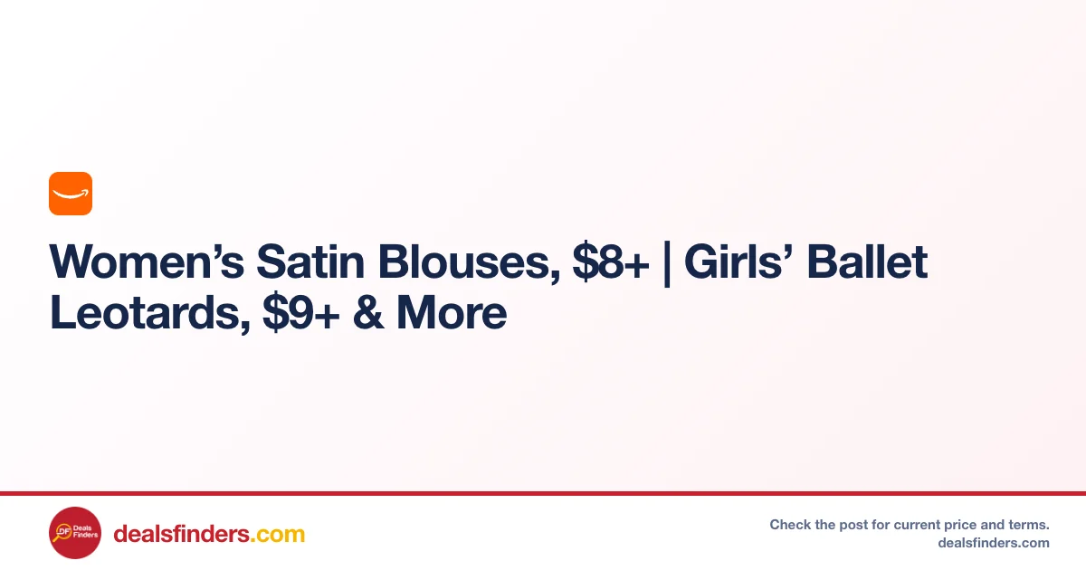 Women’s Satin Blouses & Girls’ Ballet Leotards Only $8.xx at Amazon