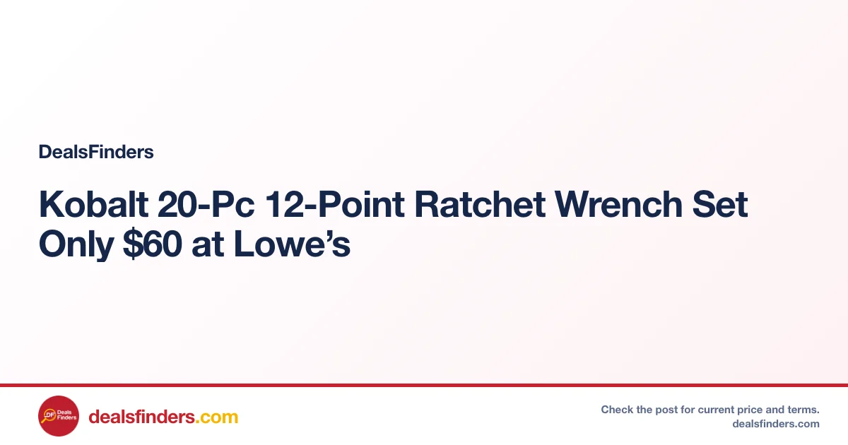 Kobalt 20-Pc 12-Point Ratchet Wrench Set Only $60 at Lowe’s