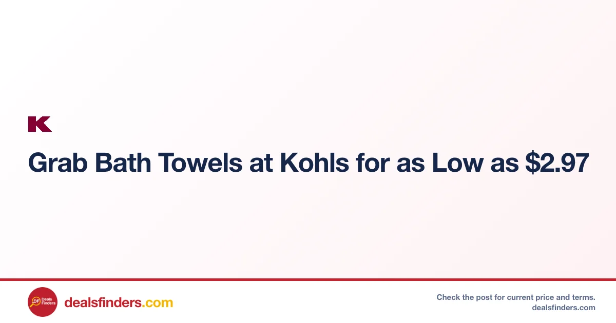 Bath Towels Only $2.97 at Kohl’s