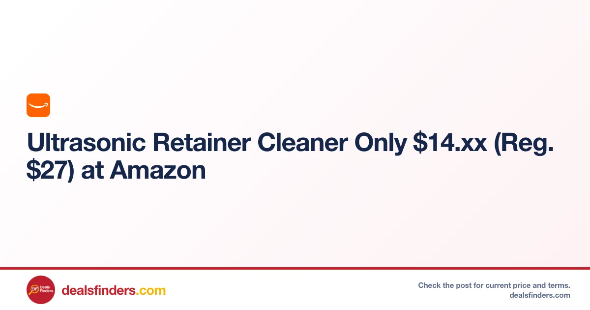 Ultrasonic Retainer Cleaner Only $14.xx (Reg. $27) at Amazon