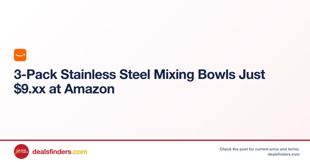 3-Pack Stainless Steel Mixing Bowls Just $9.xx at Amazon