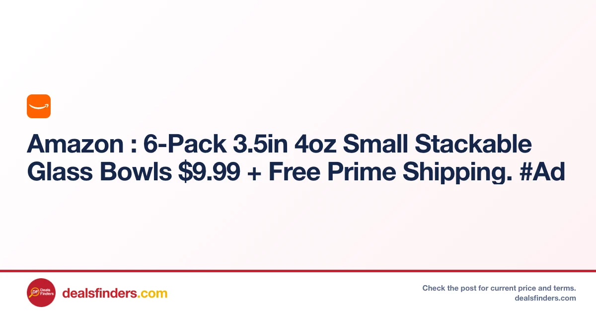 6-Pack Small Stackable Glass Bowls $9.xx Shipped Free at Amazon