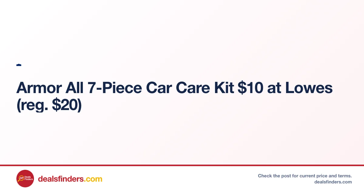 Armor All Car Care Kit Only $10 (Reg. $20) at Lowe’s