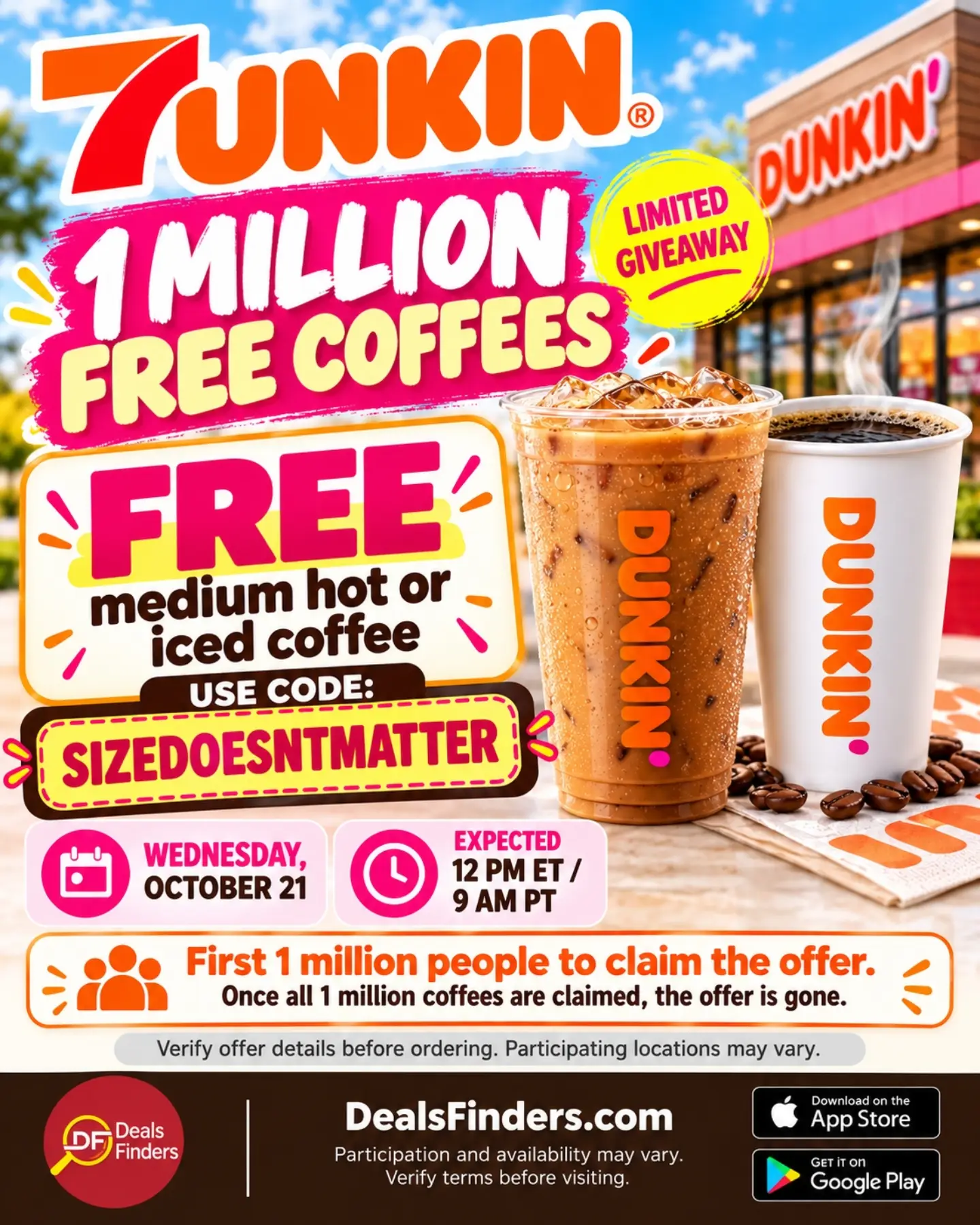 Dunkin Free Coffee: Use SIZEDOESNTMATTER on October 21