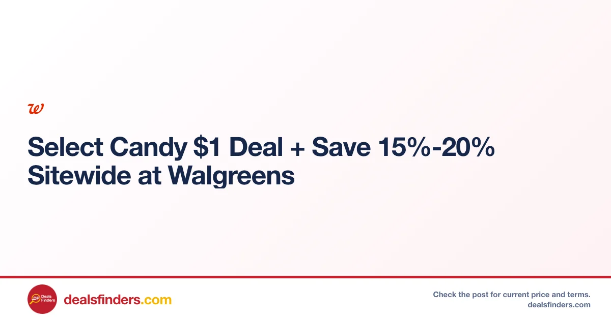 Select Candy $1 Deal + Save 15%-20% Sitewide at Walgreens