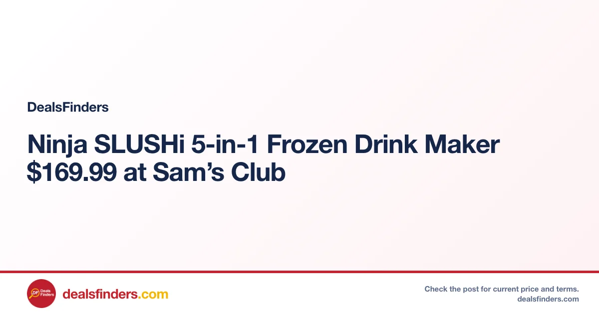 Ninja SLUSHi 5-in-1 Frozen Drink Maker $169.99 at Sam’s Club