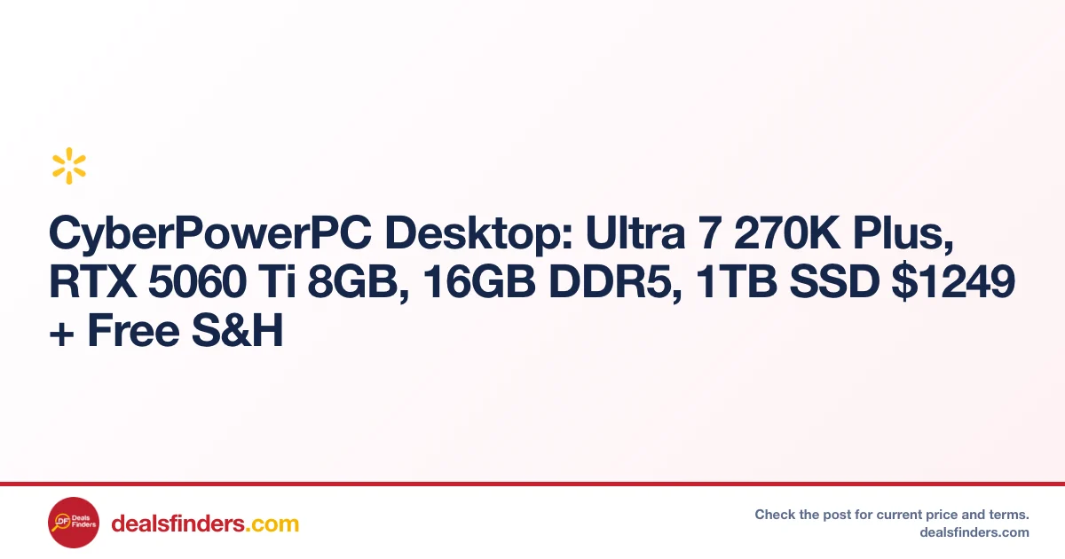 CyberPowerPC Ultra 7 270K Plus Desktop Just $1249 at Walmart