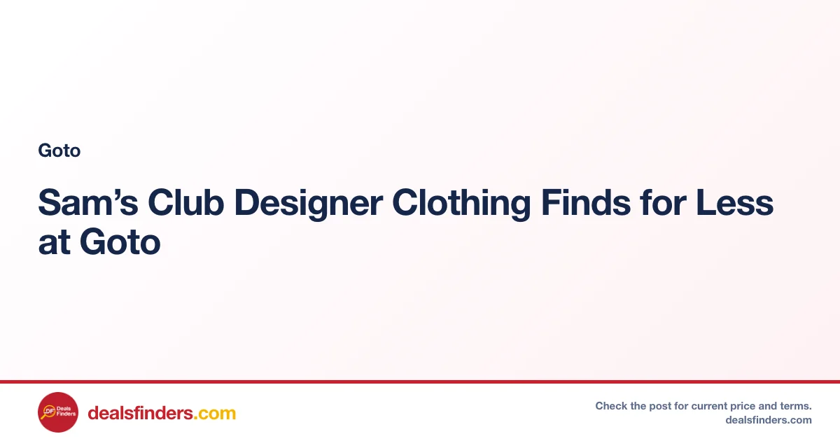 Sam’s Club Designer Clothing Finds for Less at Goto