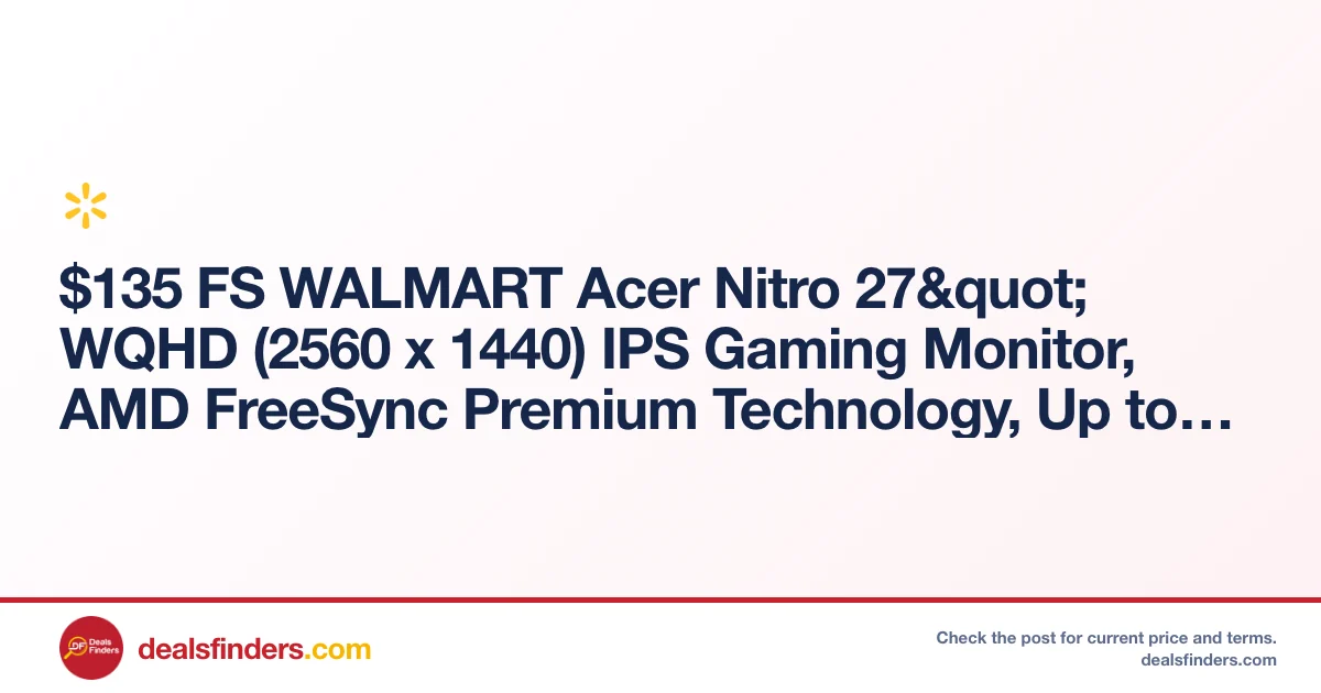 Acer Nitro 27″ Gaming Monitor Only $135 at Walmart