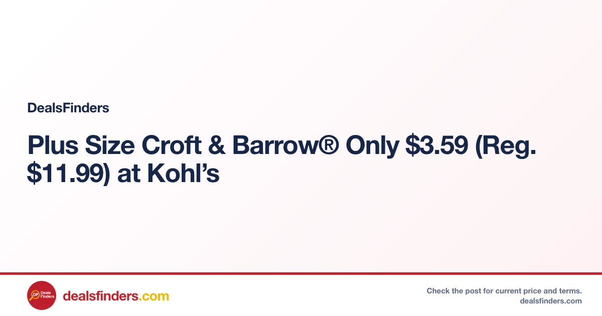 Plus Size Croft & Barrow® Only $3.59 (Reg. $11.99) at Kohl’s