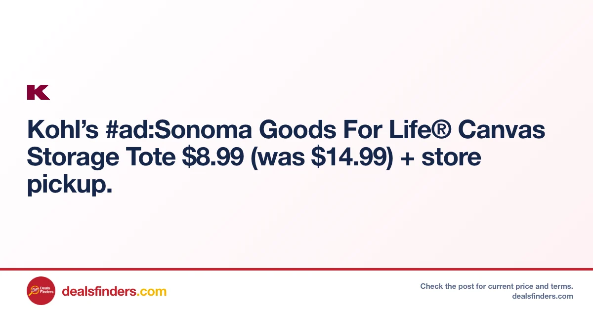 Sonoma Goods Canvas Storage Tote Only $8.99 (Reg. $14.99) at Kohl’s