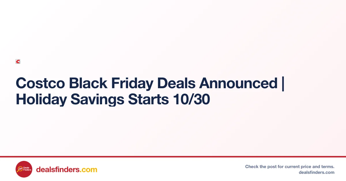 Costco Black Friday Deals Start 10/30 – Holiday Savings at Costco