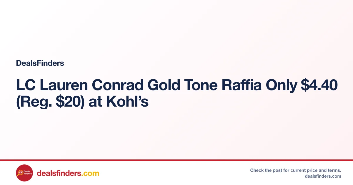LC Lauren Conrad Gold Tone Raffia Only $4.40 (Reg. $20) at Kohl’s