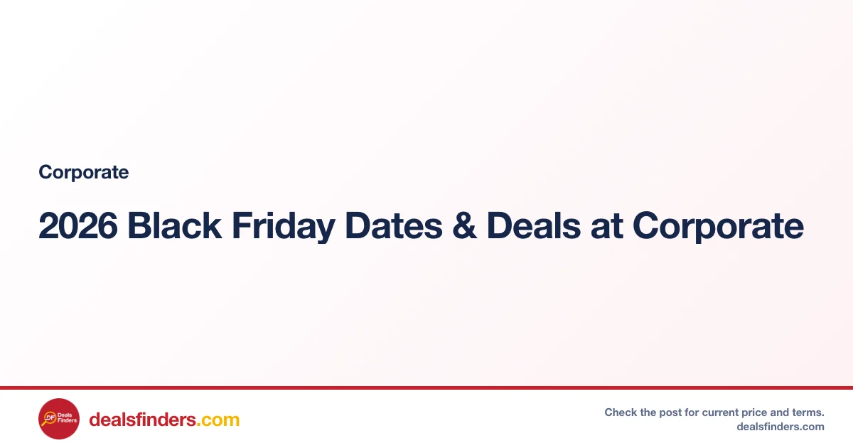 2026 Black Friday Dates & Deals at Corporate