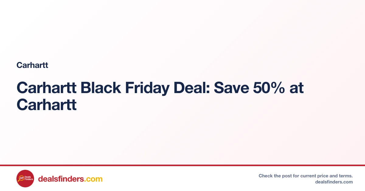 Carhartt Black Friday Deal: Save 50% at Carhartt