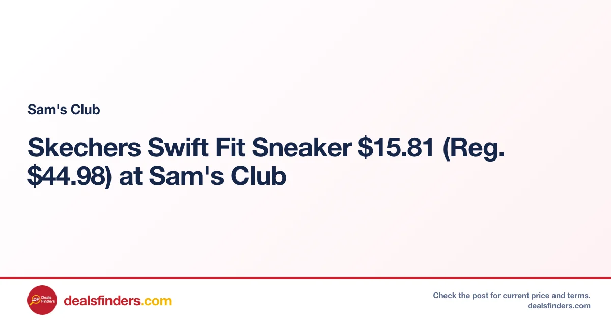 Skechers Swift Fit Sneaker $15.81 (Reg. $44.98) at Sam’s Club