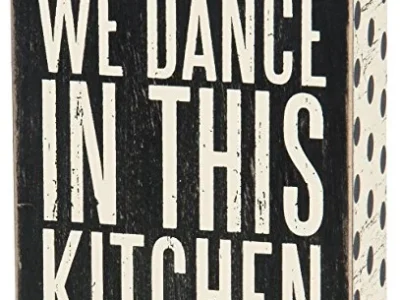 We Dance In This Kitchen Box Sign B00OD1BGZU