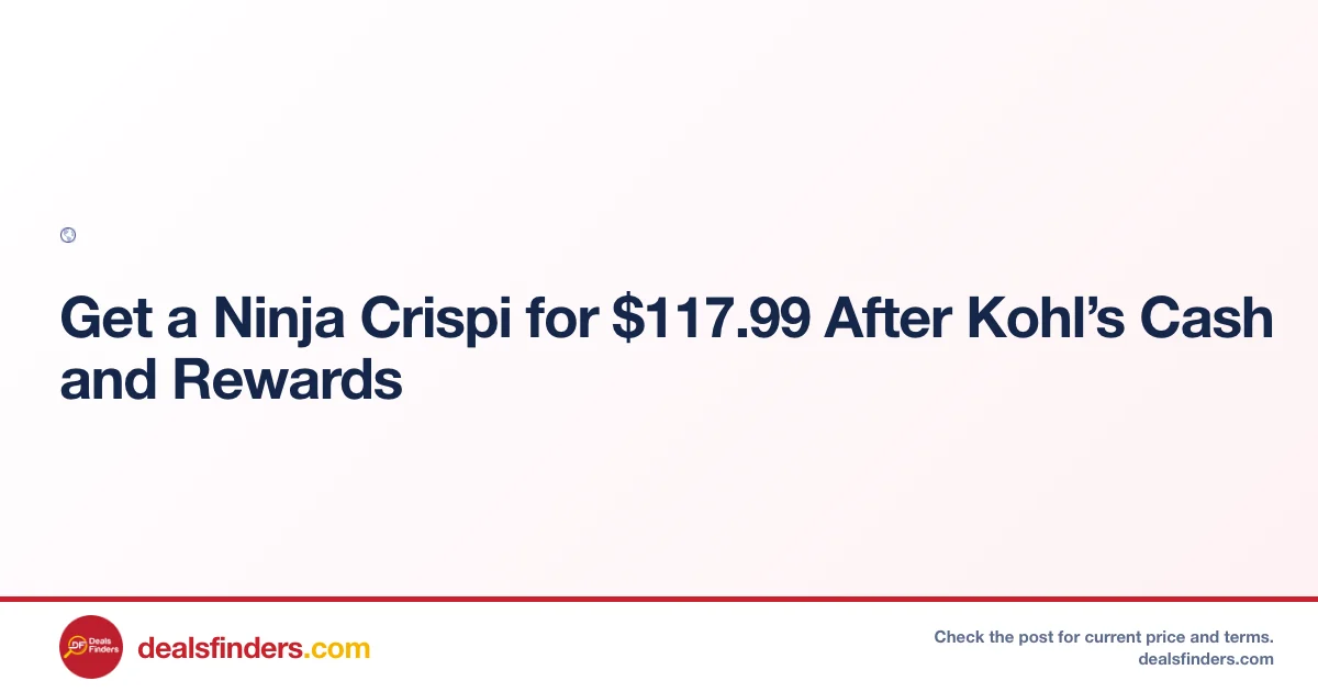 Ninja Crispi Only $117.99 at Kohl’s
