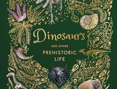 Dinosaurs and Other Prehistoric Life (DK Children’s Anthologies) $11.xx at Amazon