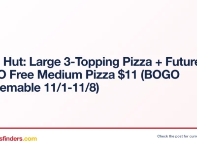 Pizza Hut: Large 3-Topping Pizza + Future BOGO Free Medium Pizza $11 (BOGO Redeemable 11/1-11/8)