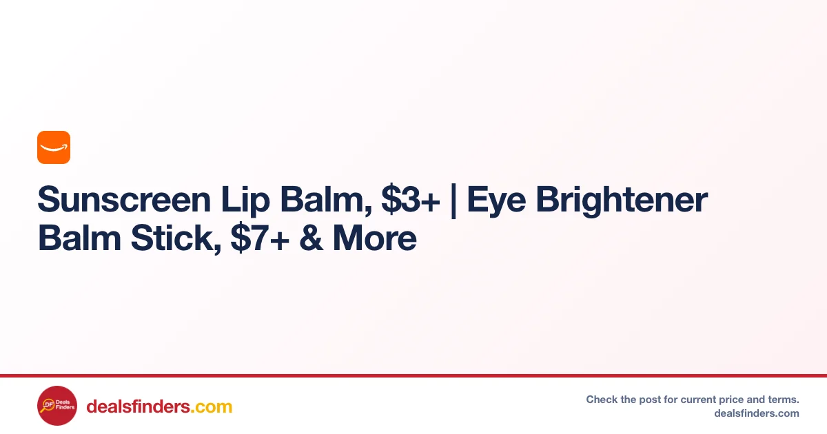Sunscreen Lip Balm Only $3.xx at Amazon