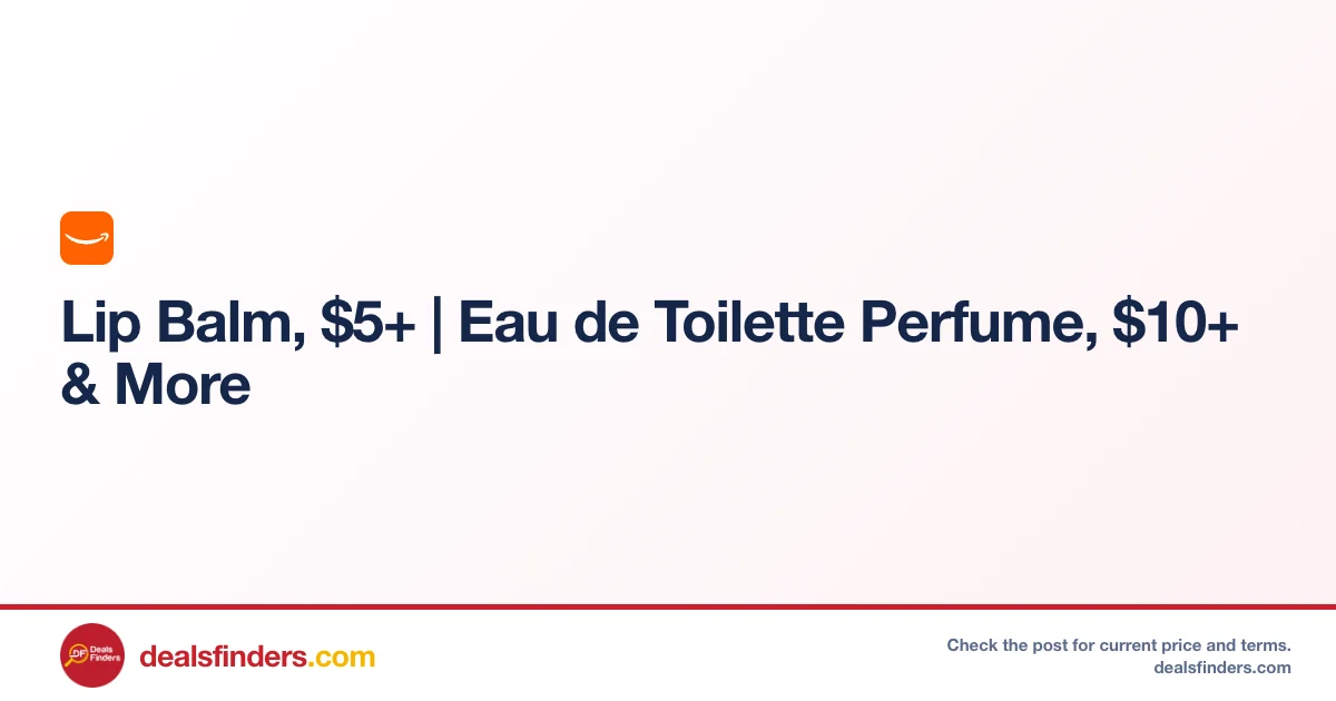 Lip Balm & Eau de Toilette Perfume Only $5.xx at Amazon