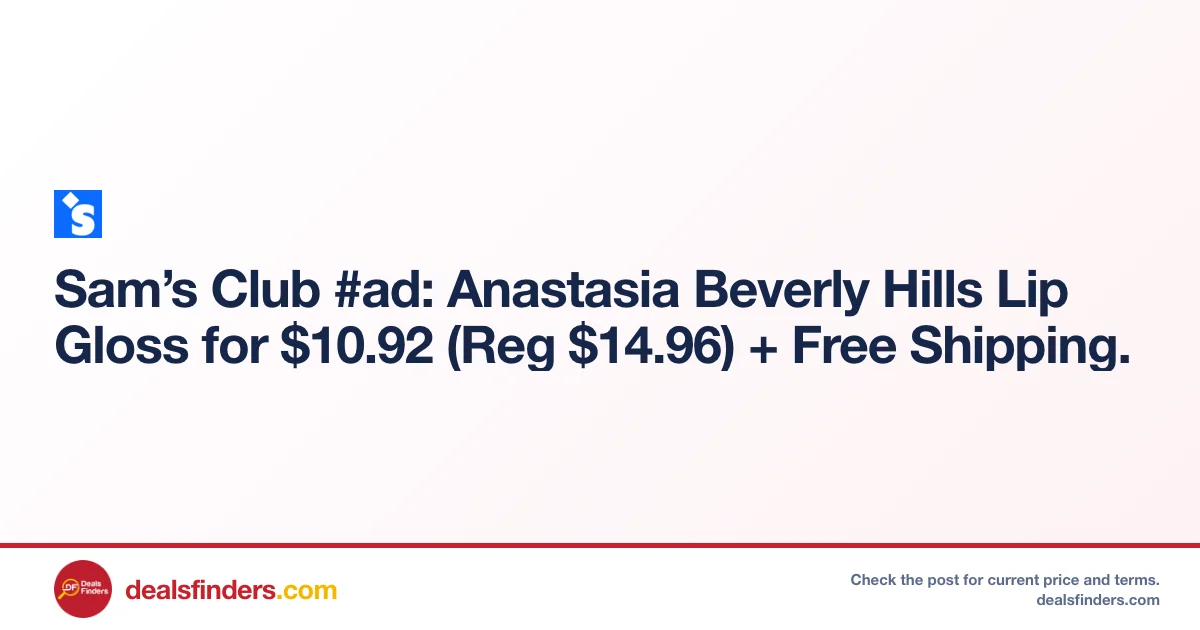 Anastasia Beverly Hills Lip Only $10.92 (Reg. $14.96) at Sam’s Club