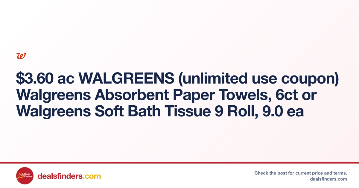 Walgreens Paper Towels & Bath Tissue Only $3.60 With Coupon