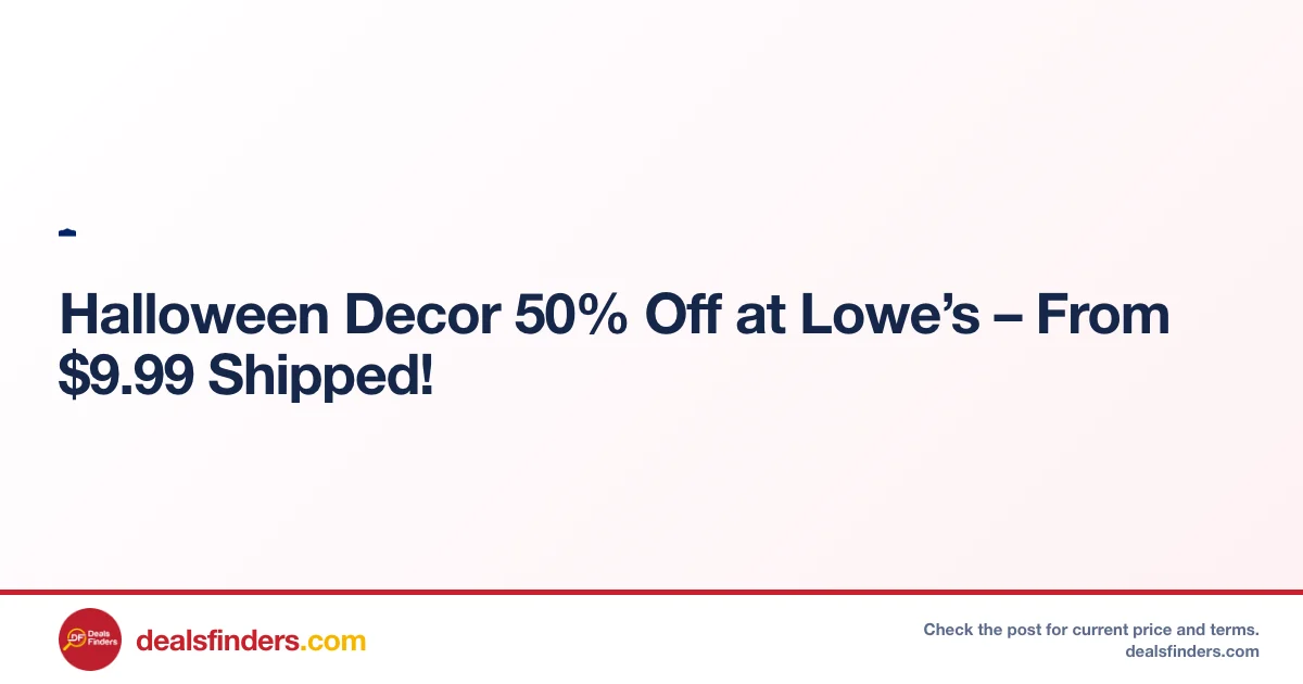 Halloween Decor 50% Off at Lowe’s – Starting $9.99