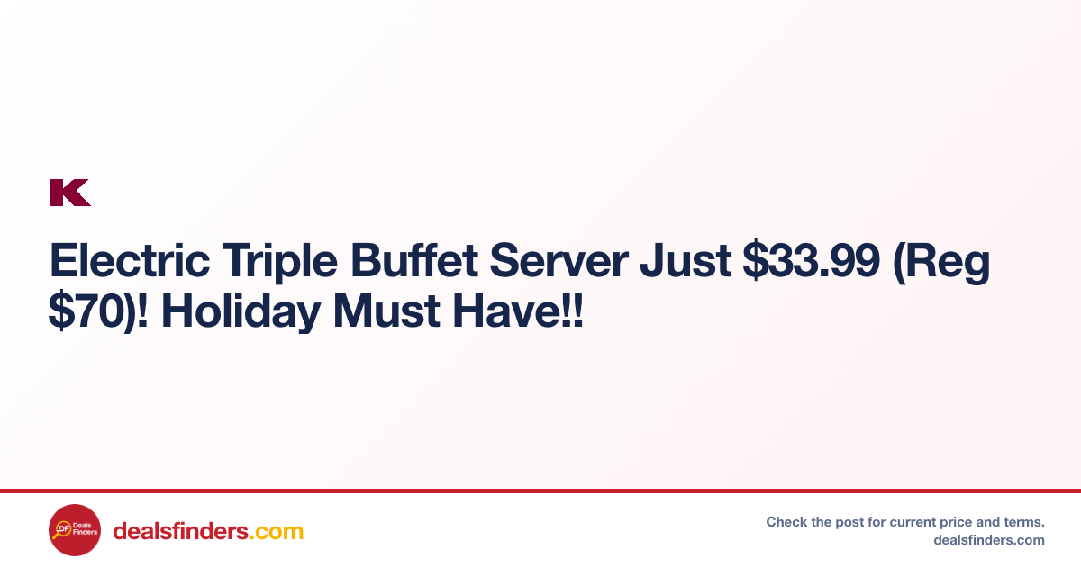Electric Triple Buffet Server Only $33.99 (Reg. $70) at Kohl’s